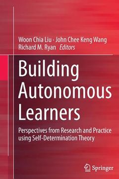 portada Building Autonomous Learners: Perspectives from Research and Practice Using Self-Determination Theory