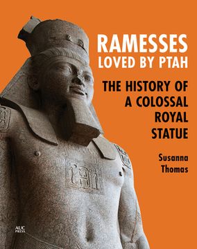portada Ramesses, Loved by Ptah: The History of a Colossal Royal Statue