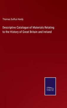 portada Descriptive Catalogue of Materials Relating to the History of Great Britain and Ireland