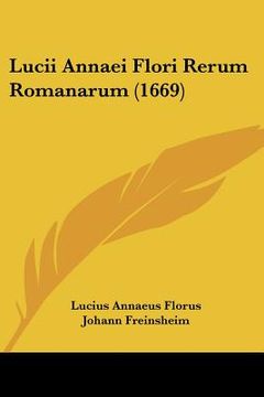 portada lucii annaei flori rerum romanarum (1669) (en Inglés)