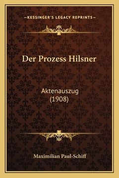 portada Der Prozess Hilsner: Aktenauszug (1908) (en Alemán)