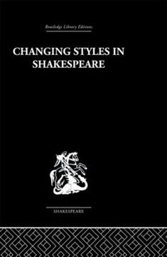 portada Changing Styles in Shakespeare (en Inglés)
