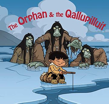 portada The Orphan and the Qallupilluit: English Edition (Nunavummi) (en Inglés)