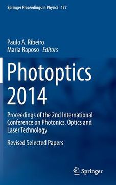 portada Photoptics 2014: Proceedings of the 2nd International Conference on Photonics, Optics and Laser Technology Revised Selected Papers (en Inglés)