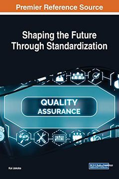 portada Shaping the Future Through Standardization (Advances in Standardization Research) (en Inglés)