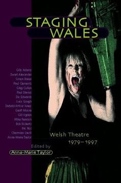 portada Staging Wales - Welsh Theatre 1979-1997 (en Inglés)