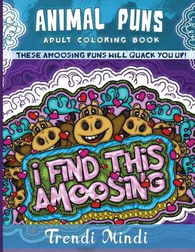 portada Animal Puns Adult Coloring Book: These aMoosing Puns Will Quack You Up! (en Inglés)