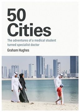 portada 50 Cities - the Adventures of a Medical Student Turned Specialist Doctor