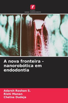 portada A Nova Fronteira - Nanorobótica em Endodontia (en Portugués)