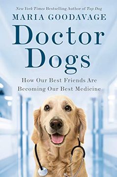 portada Doctor Dogs: How our Best Friends are Becoming our Best Medicine (en Inglés)
