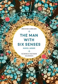 portada The man With six Senses (British Library Science Fiction Classics) (in English)