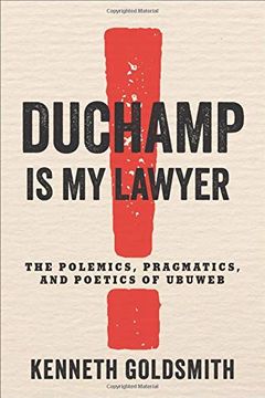 portada Duchamp is my Lawyer: The Polemics, Pragmatics, and Poetics of Ubuweb (en Inglés)