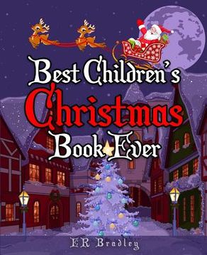 portada Best Children's Christmas Book Ever: Xmas Fun, Activities, Jokes & Carols (en Inglés)