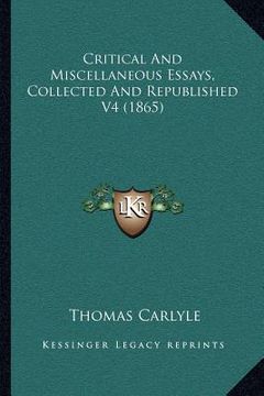 portada critical and miscellaneous essays, collected and republished v4 (1865) (en Inglés)