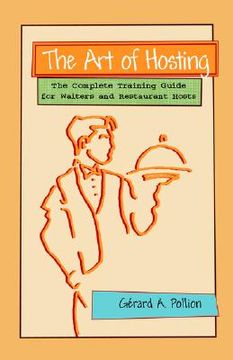 portada the art of hosting: the complete training guide for waiters and restaurant hosts (in English)