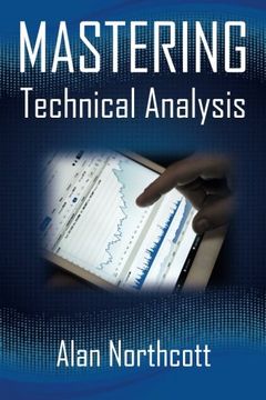 portada Mastering Technical Analysis: Strategies and Tactics for Trading the Financial Markets (en Inglés)