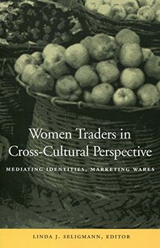 portada Women Traders in Cross-Cultural Perspective: Mediating Identities, Marketing Wares (Cultural Memory in the Present) (en Inglés)