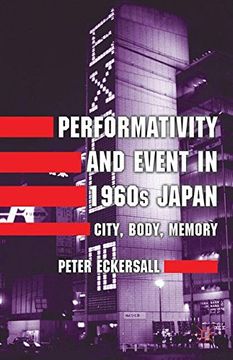 portada Performativity and Event in 1960s Japan: City, Body, Memory