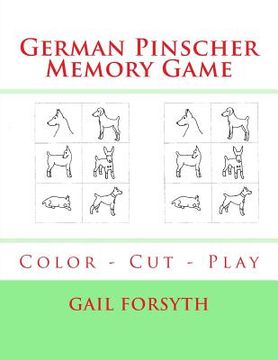 portada German Pinscher Memory Game: Color - Cut - Play (in English)