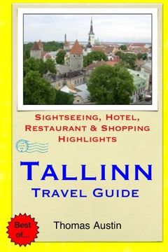 portada Tallinn Travel Guide: Sightseeing, Hotel, Restaurant & Shopping Highlights