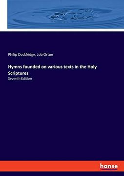 portada Hymns Founded on Various Texts in the Holy Scriptures: Seventh Edition (in English)