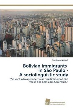 portada Bolivian immigrants in São Paulo - A sociolinguistic study