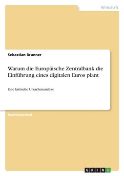 portada Warum die Europäische Zentralbank die Einführung eines digitalen Euros plant: Eine kritische Ursachenanalyse (en Alemán)