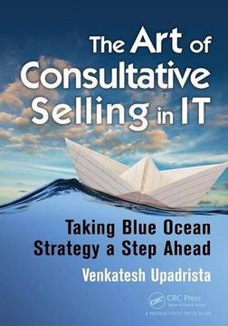 portada The Art of Consultative Selling in IT: Taking Blue Ocean Strategy a Step Ahead