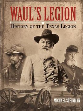 portada Waul's Legion: History of the Texas Legion (en Inglés)