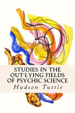 portada Studies in the Out-Lying Fields of Psychic Science