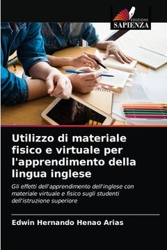 portada Utilizzo di materiale fisico e virtuale per l'apprendimento della lingua inglese (en Italiano)
