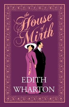portada The House of Mirth: Annotated Edition (Alma Classics Evergreens) (en Inglés)