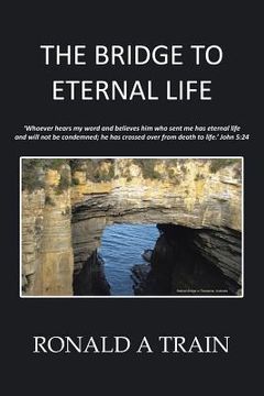 portada The Bridge to Eternal Life (in English)