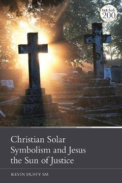 portada Christian Solar Symbolism and Jesus the sun of Justice (en Inglés)