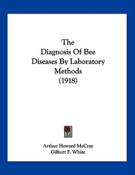 portada the diagnosis of bee diseases by laboratory methods (1918)