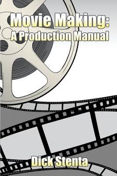 portada Movie Making: A Production Manual (in English)