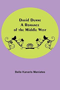 portada David Dunne a Romance of the Middle West (en Inglés)