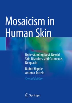 portada Mosaicism in Human Skin: Understanding Nevi, Nevoid Skin Disorders, and Cutaneous Neoplasia (en Inglés)