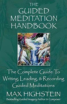 portada The Guided Meditation Handbook: The Complete Guide to Writing, Leading, & Recording Guided Meditations (en Inglés)