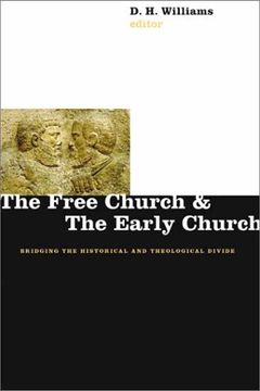 portada The Free Church and the Early Church: Bridging the Historical and Theological Divide (in English)
