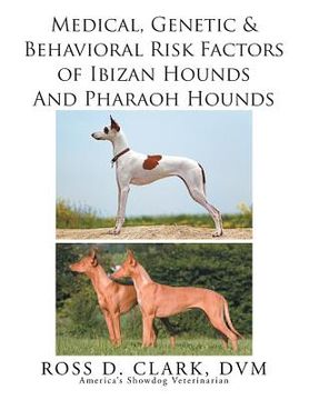 portada Medical, Genetic & Behavioral Risk Factors of Ibizan Hounds and Pharoah Hounds (en Inglés)