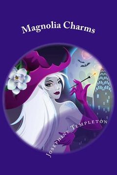portada Magnolia Charms: A Fleur Coven Witch Story