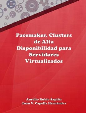 portada Pacemaker. Clusters de Alta Disponibilidad para Servidores Virtualizados (Spanish Edition)