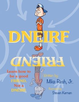 portada Dneirf: Learn how to be a good FRIEND, Not a DNEIRF. (in English)