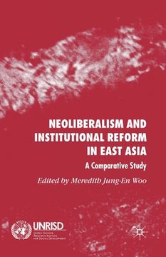 portada Neoliberalism and Institutional Reform in East Asia: A Comparative Study (en Inglés)