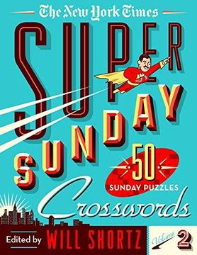 portada The new York Times Super Sunday Crosswords Volume 2: 50 Sunday Puzzles (en Inglés)