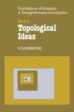 portada The Foundations of Topological Analysis: A Striaghtforward Introduction: Book 2 Topological Ideas: A Straightforward Introduction: Topological Ideas bk. 2 (en Inglés)