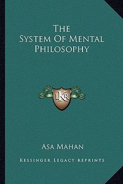 portada the system of mental philosophy (in English)