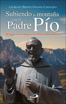 portada Subiendo la Montaña con el Padre Pío: El Santo de los Estigmas nos Dirige Espiritualmente: 88 (Testigos)