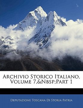 portada Archivio Storico Italiano, Volume 7, part 1 (en Italiano)